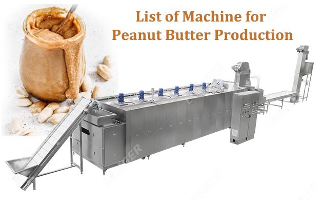 List of Machine for Peanut Butter Production